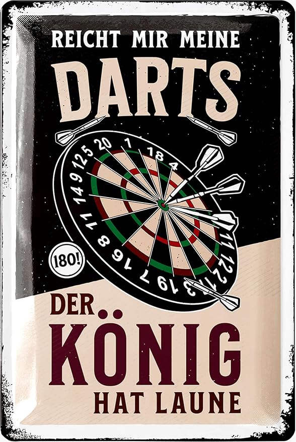 Dart Motiv - "Reicht mir meine Darts..." - Blechschild